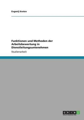 Funktionen und Methoden der Arbeitsbewertung in Dienstleitungsuntenehmen