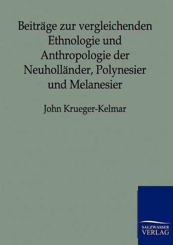 Beiträge zur vergleichenden Ethnologie und Anthropologie der Neuholländer, Polynesier und Melanesier