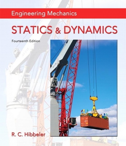 Engineering Mechanics: Statics & Dynamics plus Mastering Engineering with Pearson eText -- Access Card Package(Hibbeler, The Engineering Mechanics: Statics & Dynamics Series, 14th Edition)