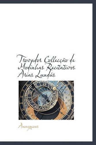 Trovador Collec O de Modinhas Recitativos Arias Lund S