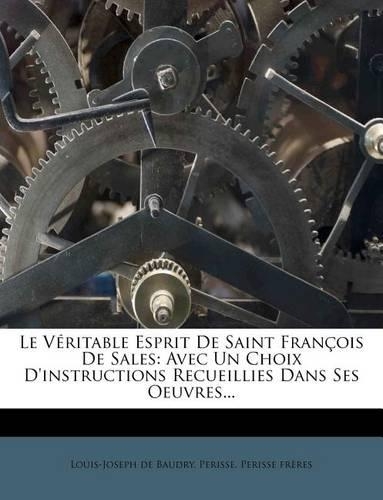 Le Veritable Esprit de Saint Francois de Sales