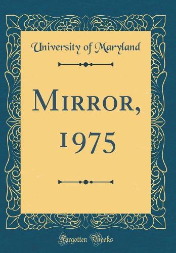 Mirror, 1975 (Classic Reprint)
