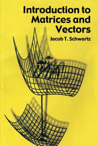 Introduction to Matrices and Vector: (Dover Books on Mathematics)