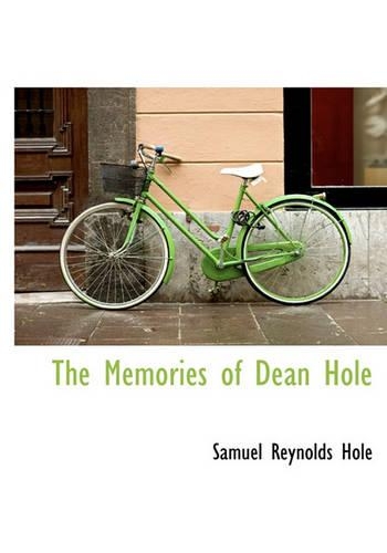 The Memories of Dean Hole