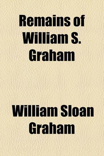Remains of William S. Graham