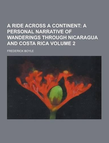 A Ride Across a Continent Volume 2