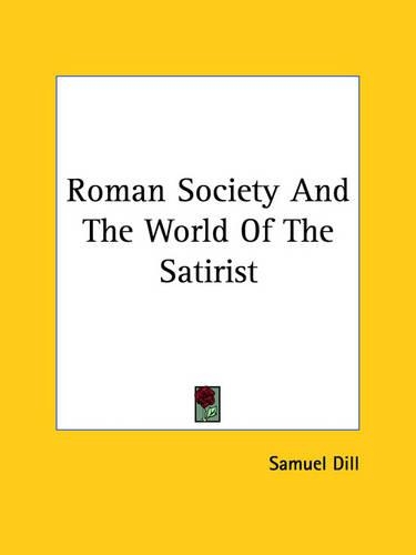 Roman Society And The World Of The Satirist