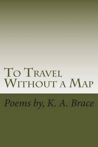 To Travel Without a Map: Poems