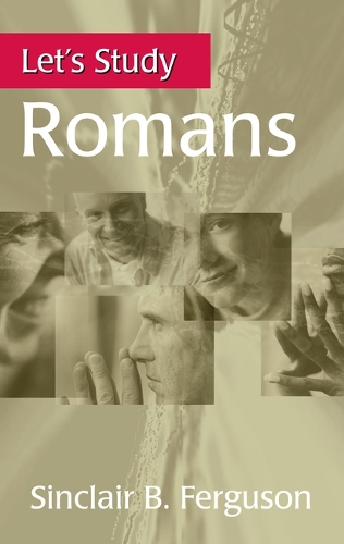 Let's Study Romans: (Let's Study)
