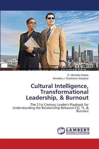 Cultural Intelligence, Transformational Leadership, & Burnout