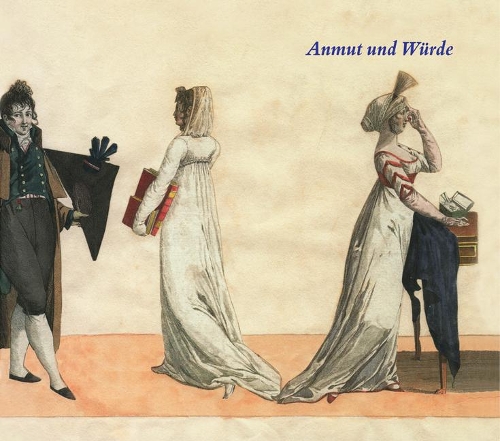 Anmut Und W?rde: B?cher Und Leben Um 1800