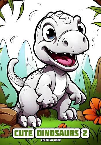 Cute Dinosaurs 2: Coloring Book(Cute Dinosaurs - Orrore Coloring Books)