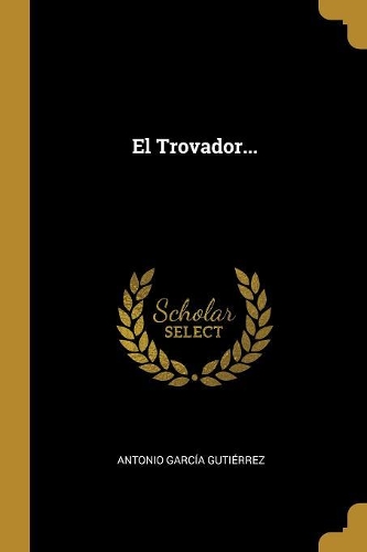 El Trovador...