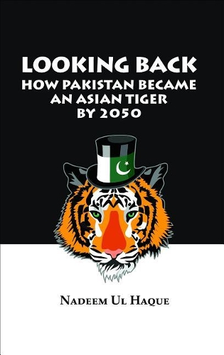Looking Back: How Pakistan Became an Asian Tiger by 2050