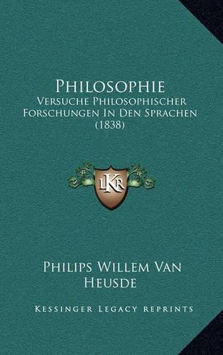 Philosophie: Versuche Philosophischer Forschungen In Den Sprachen (1838)