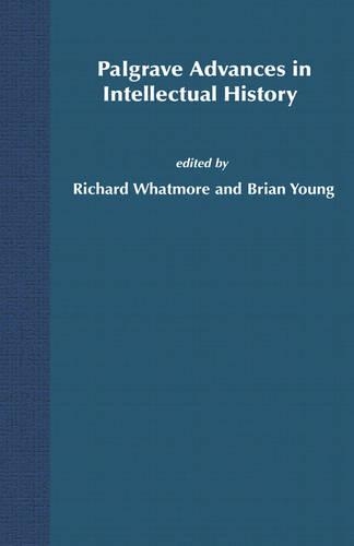 Palgrave Advances in Intellectual History: (Palgrave Advances)