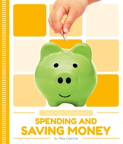 Spending and Saving Money: (Community Economics)