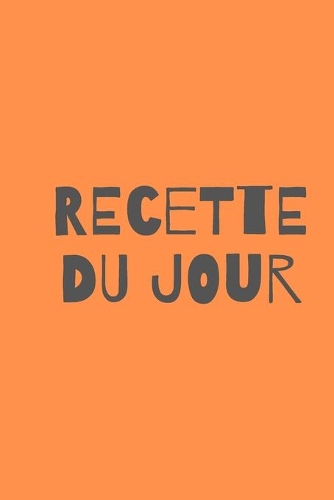Recette du jour