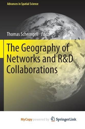 The Geography of Networks and R&d Collaborations