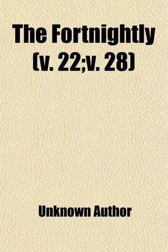 The Fortnightly (Volume 22; V. 28)
