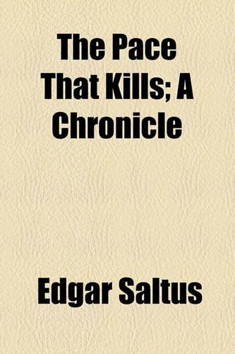 The Pace That Kills; A Chronicle