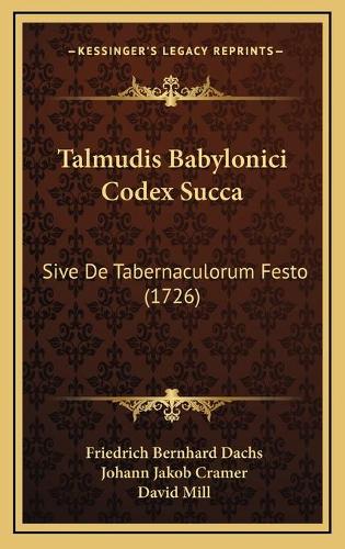 Talmudis Babylonici Codex Succa: Sive De Tabernaculorum Festo (1726)