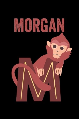 Morgan: Journal (Diary, Notebook) Personalized Custom Name Alphabet Monkey Birthday Gift for Girls