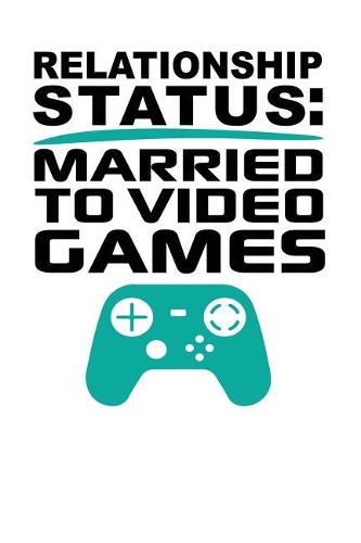 Relationship Status: Married to Video Games: White, Green & Black Design, Blank College Ruled Line Paper Journal Notebook for Ladies and Guys. (Valentines and Sweetest D