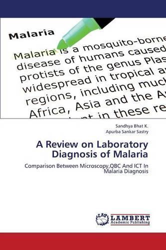 A Review on Laboratory Diagnosis of Malaria