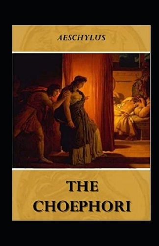 Choephori Illustrated