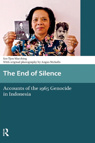 The End of Silence: Accounts of the 1965 Genocide in Indonesia(Asian History)