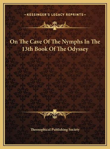 On The Cave Of The Nymphs In The 13th Book Of The Odyssey