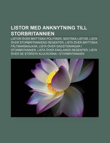 Listor Med Anknytning Till Storbritannien: Listor Over Brittiska Politiker, Skotska Listor, Lista Over Storbritanniens Regenter