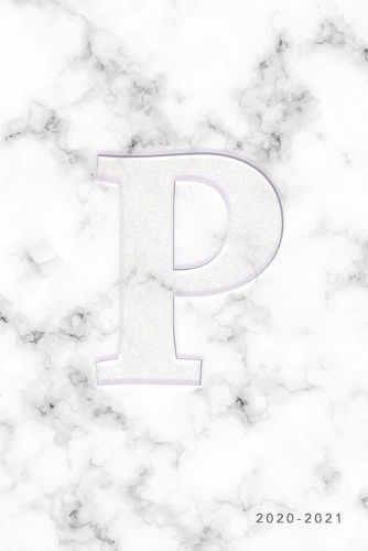 P 2020-2021: Weekly Monthly Planner - Personalized Marble Monogram - 6x9 in - 2020 Calendar Organizer with Bonus Dotted Grid Pages + Inspirational Quotes + To-Do(16 Personalized Planners)