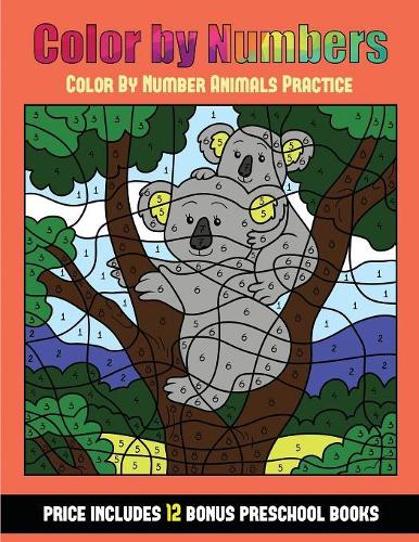 Color By Number Animals Practice (Color By Number - Animals): 36 Color By Number - animal activity sheets designed to develop pen control and number skills in preschool children. The price of this book includes(31 Color by Number Animals Practice)