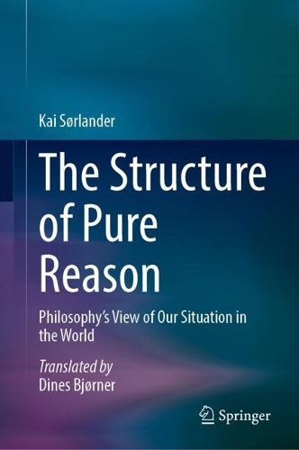 The Structure of Pure Reason: Philosophy’s View of Our Situation in the World
