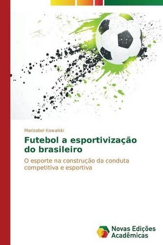 Futebol a esportivização do brasileiro