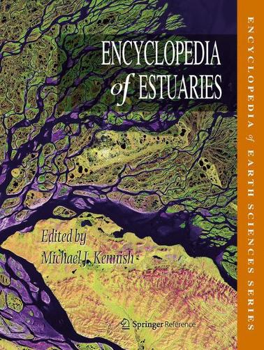 Encyclopedia of Estuaries: (Encyclopedia of Earth Sciences Series)