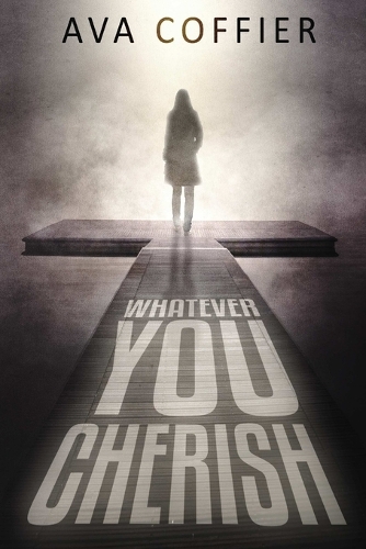 Whatever You Cherish