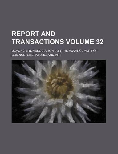 Report and Transactions Volume 32