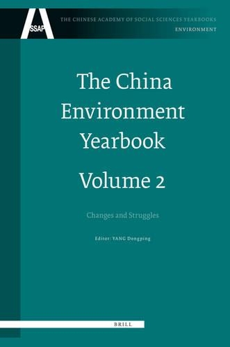 The China Environment Yearbook, Volume 2: Changes and Struggles(2 The Chinese Academy of Social Sciences Yearbooks: Environment)