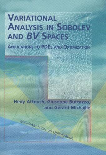 Variational Analysis in Sobolev and BV Spaces: Applications to PDEs and Optimization(6 MPS-SIAM Series on Optimization)