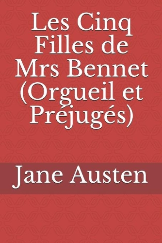 Les Cinq Filles de Mrs Bennet (Orgueil et Préjugés)