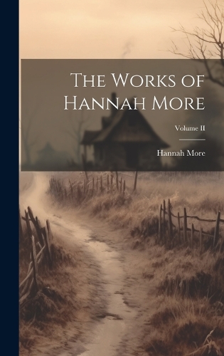 The Works of Hannah More; Volume II