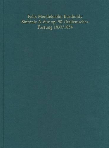 Felix Mendelssohn-Bartholdy. Sinfonie A-Dur Op. 90, Italienische: Faksimile