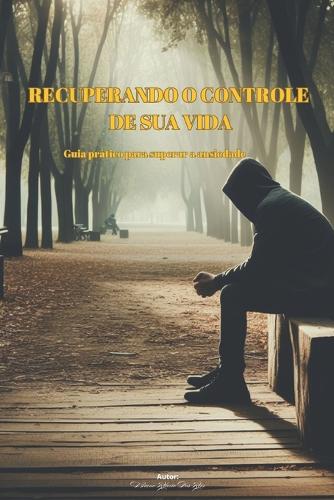 Recuperando O Controle de Sua Vida