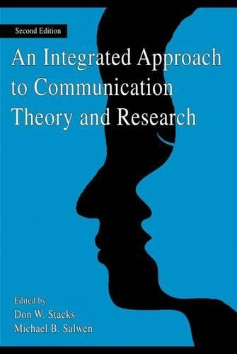 An Integrated Approach to Communication Theory and Research