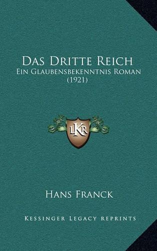 Das Dritte Reich: Ein Glaubensbekenntnis Roman (1921)