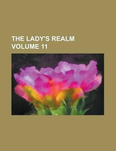 The Lady's Realm Volume 11