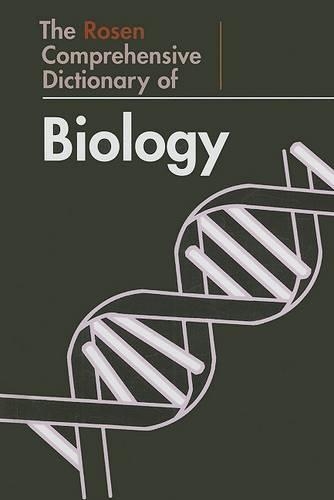 The Rosen Comprehensive Dictionary of Biology